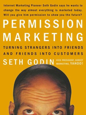 cover image of Permission Marketing: Turning Strangers into Friends, and Friends into  Customers